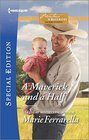 A Maverick and a Half (Montana Mavericks: The Baby Bonanza) (Harlequin Special Edition, No 2427)
