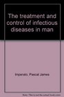 The treatment and control of infectious diseases in man
