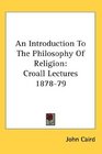 An Introduction To The Philosophy Of Religion Croall Lectures 187879