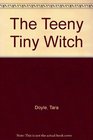 The Teeny Tiny Witch