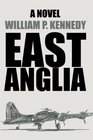 East Anglia A Novel