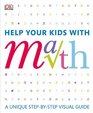 Help Your Kids with Math A visual problem solver for kids and parents