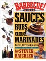 Barbecue Bible  Sauces Rubs and Marinades Bastes Butters and Glazes
