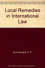 Local Remedies in International Law