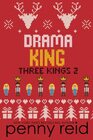 Drama King (Three Kings, Bk 2)