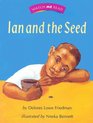 Watch Me Read Ian and the Seed Level 11