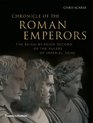 Chronicle of the Roman Emperors The ReignbyReign Record of the Rulers of Imperial Rome