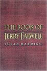 The Book of Jerry Falwell: Fundamentalist Language and Politics.