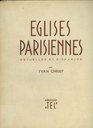 Eglises Parisiennes  Actuelles et Disparues