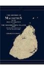History of Mauritius or the Isles of France and the Neighboring Islands