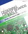 Designing Circuit Boards with EAGLE Make HighQuality PCBs at Low Cost