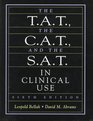 The TAT The CAT and The SAT in Clinical Use