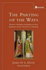 The Parting of the Ways Between Christianity and Judaism and Their Significance for the Character of Christianity