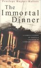 The Immortal Dinner A Famous Evening of Genius and Laughter in Literary London