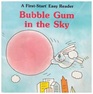 Bubble Gum in the Sky