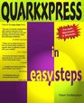 QUARKXPRESS IN EASY STEPS COVERS VERSION 4 FOR PC AND MAC