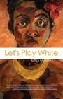 Let\'s Play White