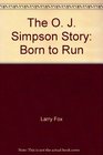 The O J Simpson story Born to run