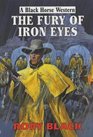 The Fury of Iron Eyes
