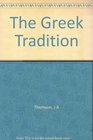 The Greek tradition essays in the reconstruction of ancient thought