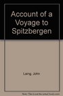 Account of a Voyage to Spitzbergen