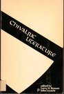 Chivalric Literature Essays on Relations Between Literature and Life in the Later Middle Ages