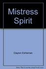 Mistress Spirit