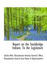 Report on the Stockbridge Indians To the Legislature