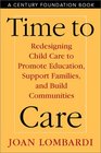 Time to Care Redesigning Child Care to Promote Education Support Families and Build Communities
