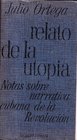 Relatos De La Utopia  Notas Sobre Narrativa Cubana De La Revolucion