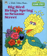 Big Bird Brings Spring to Sesame Street