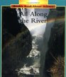 All Along the River (Rookie Read-About Science)