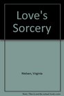 Love's Sorcery