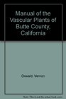 Manual of the Vascular Plants of Butte County California
