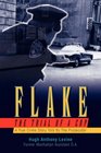 Flake - The Trial of a Cop: A True Crime Story Told By The Prosecutor