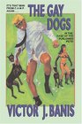 The Gay Dogs The Further Adventures of That Man from CAMP
