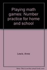 Playing math games Number practice for home and school