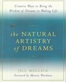 The Natural Artistry of Dreams Creative Ways to Bring the Wisdom of Dreams to Waking Life