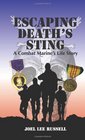 Escaping Death's Sting: A Combat Marine Life's Story