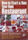 How To Start and Run Your Own Restaurant An Insider Guide to Setting Up Your Own Successful Business