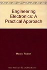 Engineering Electronics A Practical Approach