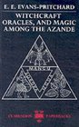 Witchcraft, Oracles and Magic Among the Azande