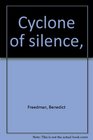 Cyclone of silence