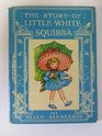 Story of Little White Squibba