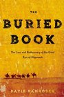 The Buried Book The Loss and Rediscovery of the Great Epic of Gilgamesh