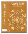 'Abdu'lBah The Centre of the Covenant of Bah'u'llh