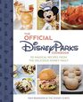 The Official Disney Parks Cookbook 101 Magical Recipes from the Delicious Disney Vault