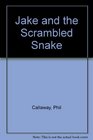 Jake and the Scrambled Snake
