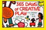 365 Days of Creative Play For Children 2 Yrs  Up