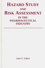 Hazard Study and Risk Assessment in the Pharmaceutical Industry